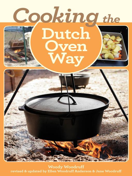 Title details for Cooking the Dutch Oven Way by Woody Woodruff - Available
